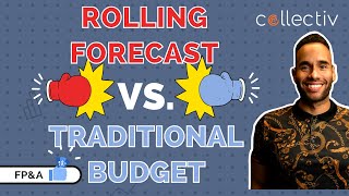 Rolling Forecast vs. Traditional Budget