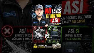 🚫 NO LAVES Tu Motor Así ⚠️ | El Error Que Puede Costarte Miles en Reparaciones Ford