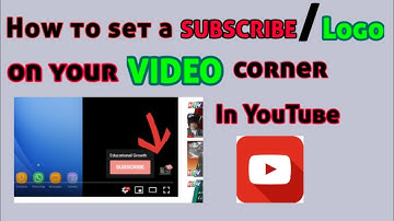 How to set SUBSCRIBE/LOGO button on your videos corner in YouTube in Urdu||Hindi 2019
