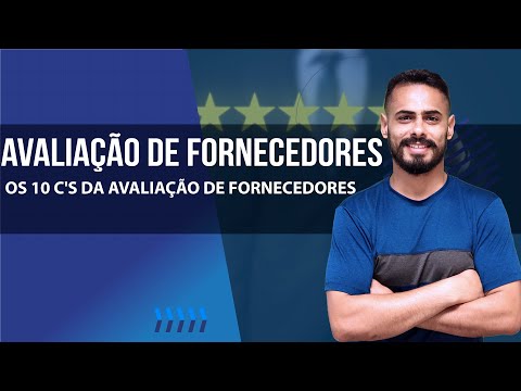 Os 10 C's da avaliação de fornecedores.