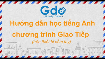 Hướng dẫn học tiếng Anh - Chương trình Giao Tiếp [thiết bị cầm tay]