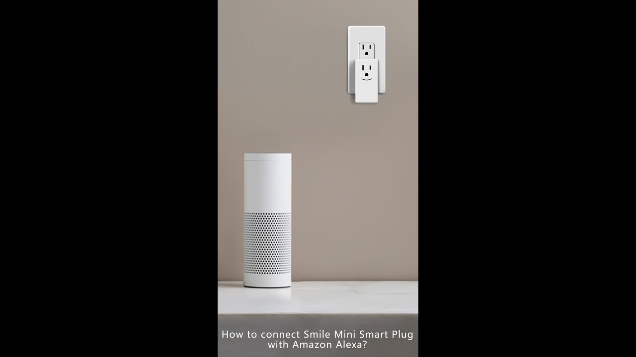 How to connect Smile Mini Smart Plug with Amazon Alexa ...