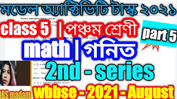 Class-5 math ( গনিত )  model activity task 2nd part august 2021 /model activity task - class v/wbbse