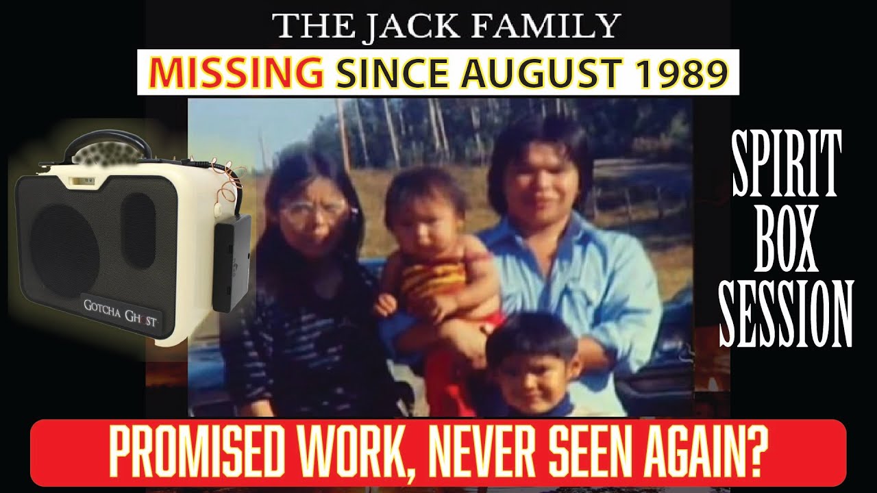 The Jack Family MISSING Spirit Box Session Last seen leaving for