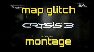 Crysis 3 - Map Glitch Montage by UnkknownSoldier