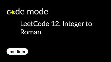 LeetCode 12 | Integer to Roman