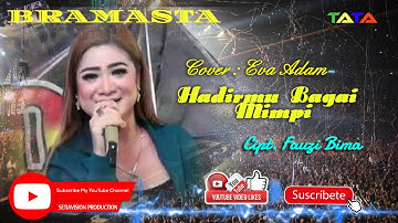 #hadirmu bagai mimpi#Eva adam