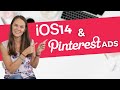 Pinterest Ads & iOS14 Updates + Holiday Ads Strategy
