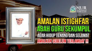 Amalan Istighfar Abah Guru Sekumpul