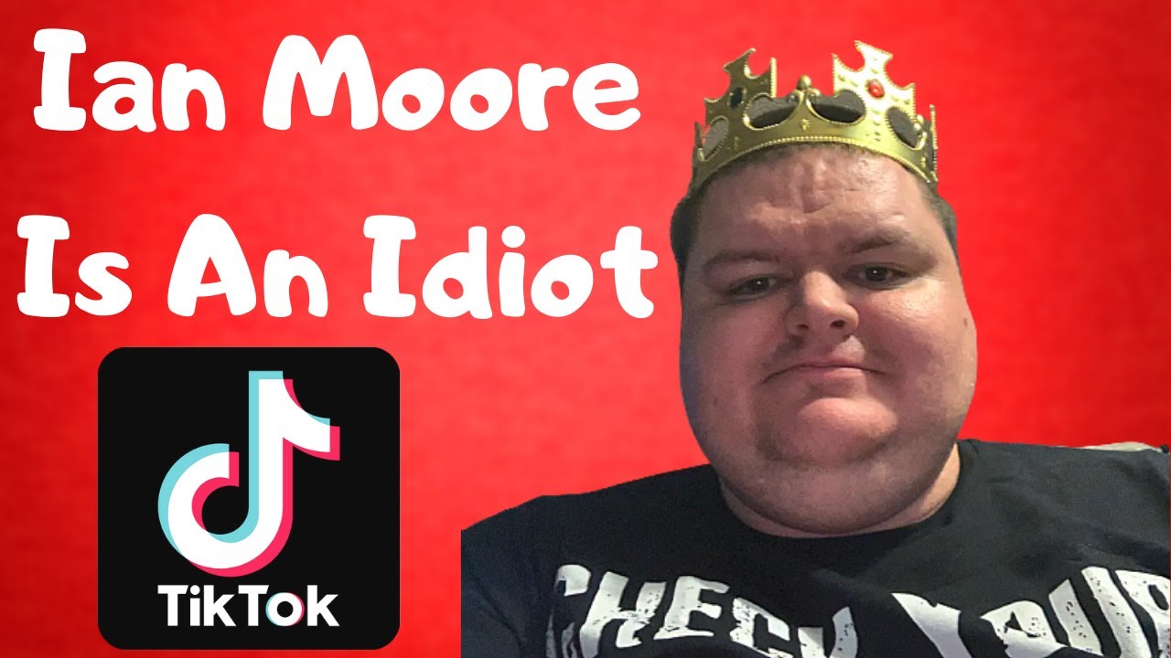 Ian moore is an idiot youtube