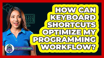 How Can Keyboard Shortcuts Optimize My Programming Workflow? - Next LVL Programming
