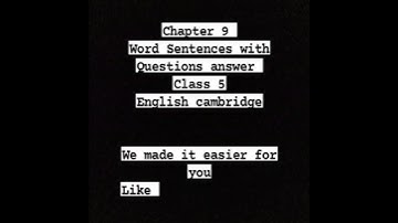 Class 5 Chapter 9 Complete solved Exercise word sentences Questions answer solved Cambridge Syllabus
