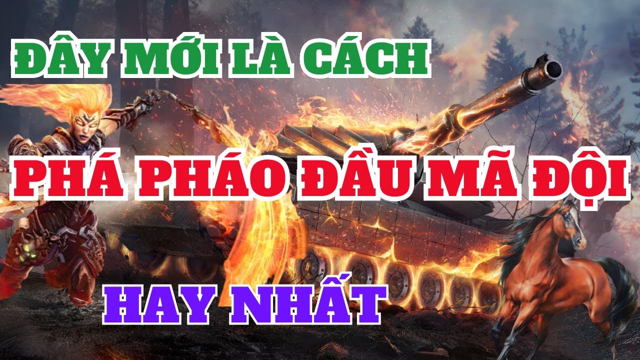 Đây mới là cách phá PHÁO ĐẦU MÃ ĐỘI hiệu quả nhất