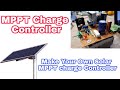 #EP-95 DIY Solar MPPT Charge Controller Part 1