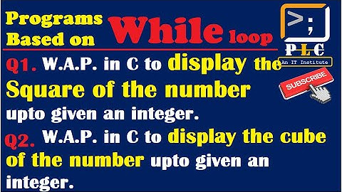 C programming Part 49, while loop, W.A.P to display Square and Cube of up to Given integer number.