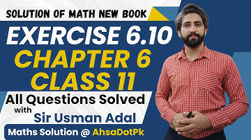 Exercise 6.10 Class 11 Maths || Chapter 6 All Questions || 1st Year Math FSc, ICs New Book PCTB 2025