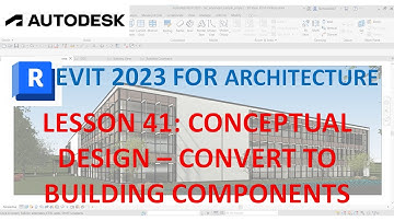 REVIT 2023 ARCHITECTURE: LESSON 41 - CONCEPTUAL DESIGN - CONVERT MASS SHAPE TO BUILDING COMPONENT