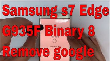 Samsung S7 Edge G935F binary 8 U8 Frp bypass remove google account android 8 lastest security