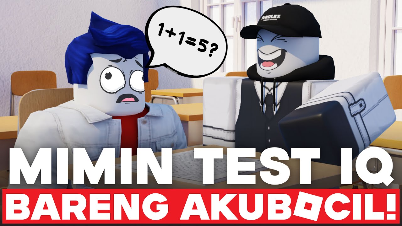 KITA TEST KEPINTARAN AKUBOCIL!!! DI GAME TEST IQ ROBLOX