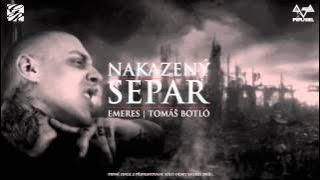 Separ - Nakazený ft. Tomáš Botló