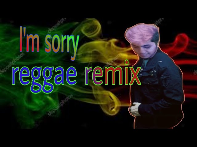 I'm sorry(international reggae)remix class=