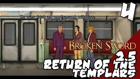 Lets Play Broken Sword 2.5: Return of the Templars: Part 4 - England Calling