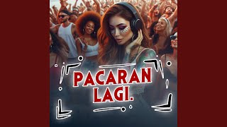 PACARAN LAGI