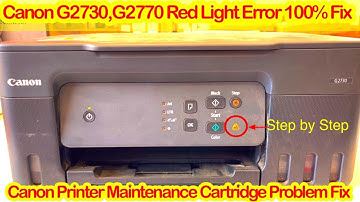 How to Fix Canon G2730 Red Light Error 100% Fix | Canon G2730 Maintenance Cartridge Error G2770