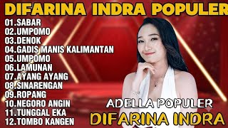 DIFARINDA INDRA ADELLA FULL ALBUM 2025||SABAR_UMPOMO_DENOK_GADIS MANIS KALIMANTAN