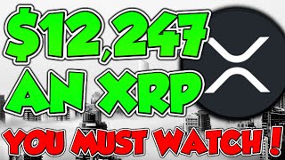 $12,247 AN XRP | RIPPLE XRP INVESTORS 💥