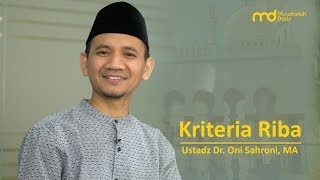 Kriteria Riba - Ustadz Dr. Oni Sahroni, MA.