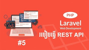 How to Make RestAPI Laravel Speak khmer | របៀបធ្វើ API នៅក្នុង Laravel  ភាគទី5