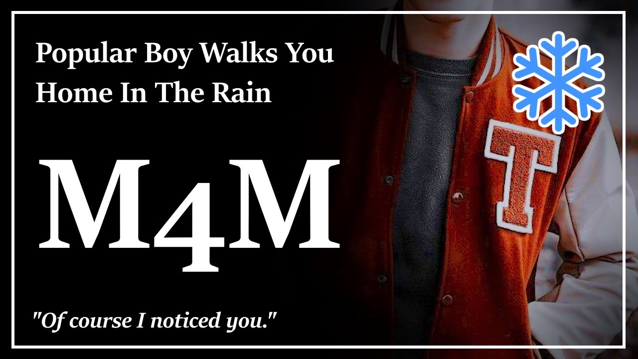 [M4M] Popular boy walks you home in the rain [Romant-ish] [Socially Awkward Listener] [Flirty]