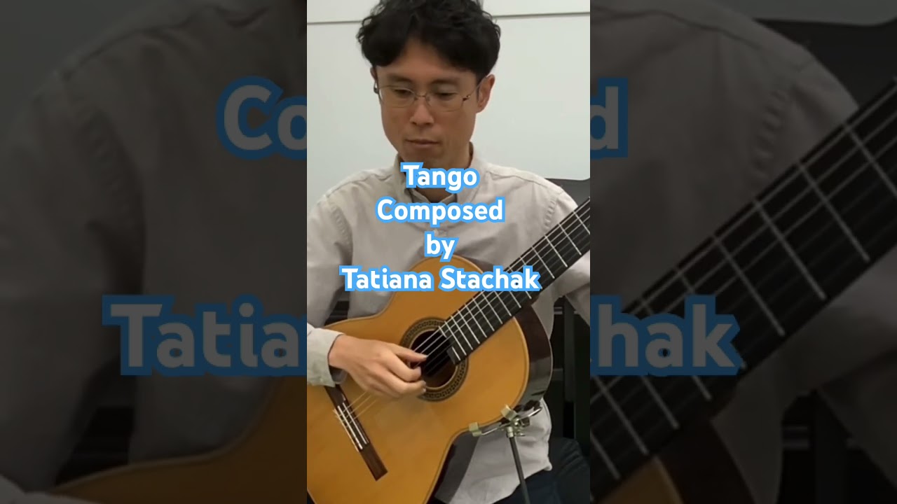 Tango (Tatiana Stachak)#classicalguitar #guitar #ギター #fingerstyleguitar #tatianastachak