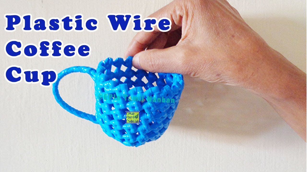 DIY | How to make plastic wire coffee cup easy clear Tutorial for beginners