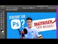 Débutant sur PHOTOSHOP : TUTORIEL VIDÉO