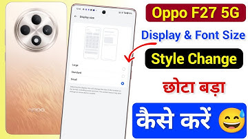 Oppo f27 5g display Font Size Chhota Bada Kaise Kare | How To Display Size Kaise Badhaye in Oppo f27