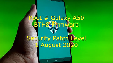How to Root Samsung Galaxy A50 BTH8 Firmware Android 10 Q