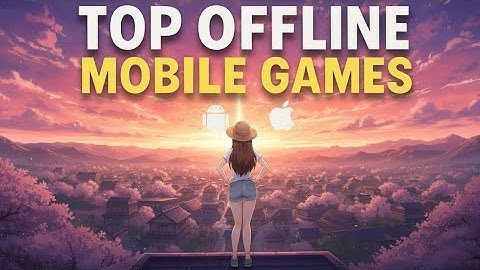Top 10 Offline Mobile Games That Feel Like Console — So Good You’ll Play for Hours!
