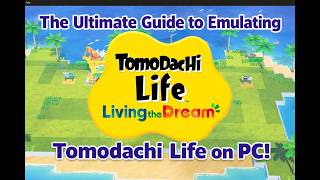 LEGIT Tomodachi Life: Living The Dream - PC Setup Guide [Ryujinx]