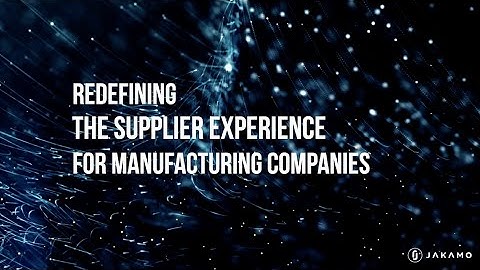 Redefining the Supplier Experience - Jakamo