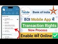 BOI Mobile App Transaction Rights Enable Kaise Kare 2026 | How To Enable Transaction Rights in BOI