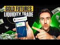 450 a day gold futures liquidity strategy proven trading method