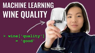 How to use MACHINE LEARNING to judge the quality of WINE!!! (intro machine learning project)