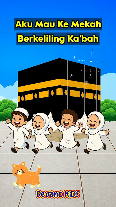 I Want to Go to Mecca and Tour the Kaaba | From Safa to Marwa | Islamic Children's Songs for Pres...