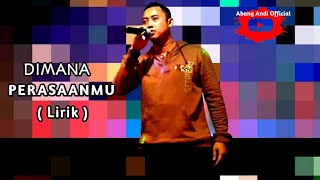 DIMANA PERASAANMU - Andika Mahesa Feat Dodhy Kangen Band ( Cover Lirik )