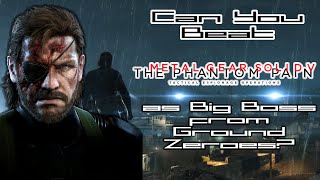 Can You Beat Metal Gear Solid V as Big Boss from Ground Zeroes?