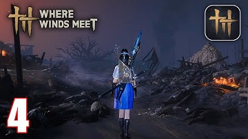 Where Winds Meet Mobile - Gameplay Part 4 on PC (Bluestacks/Android/iOS)