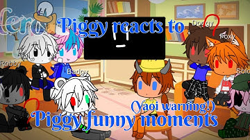 ||(Yaoi warning!)||Piggy react to Piggy Funny Moments||Gacha Club||(read desc)||