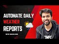 Automate Your Daily Weather Reports (ENGLISH)